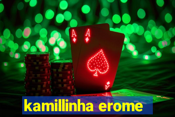 kamillinha erome